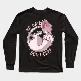 Sphynx Cat No Hair Don't Care Long Sleeve T-Shirt